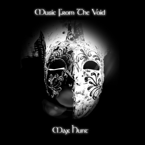 Max Hunt - Music From The Void (2023)