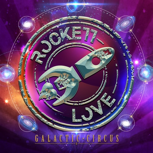 Rockett Love - Galactic Circus (2023) CD+Scans