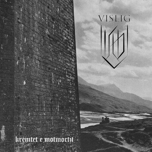 Vislig - Kremtet e motmortit (2023)