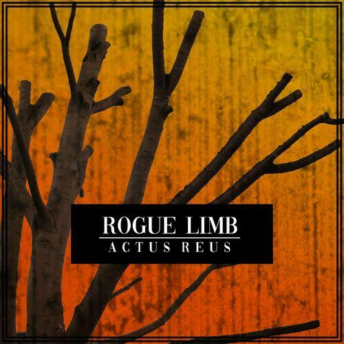 Rogue Limb - Actus Reus (2023)