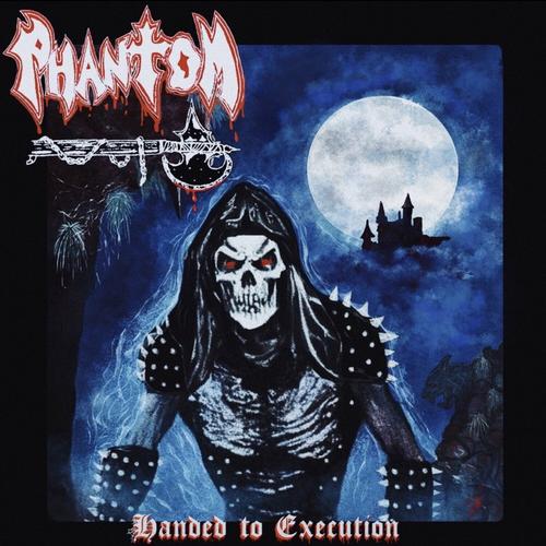 Phantom - Handed to Execution (2023)