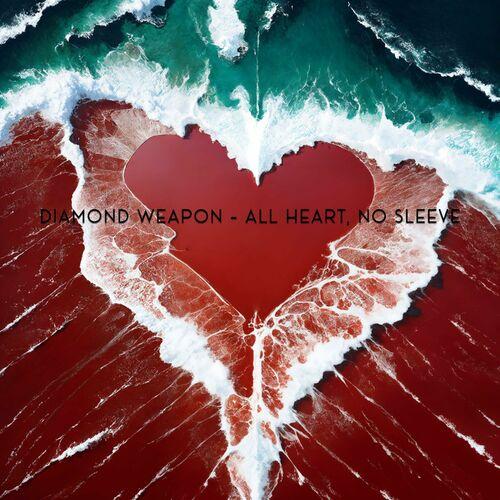 Diamond Weapon - All Heart, No Sleeve [EP] (2023)