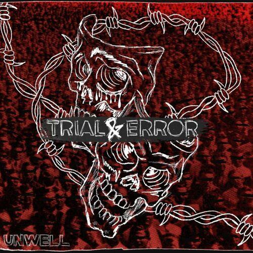 UNWELL - TRIAL & ERROR (2023)