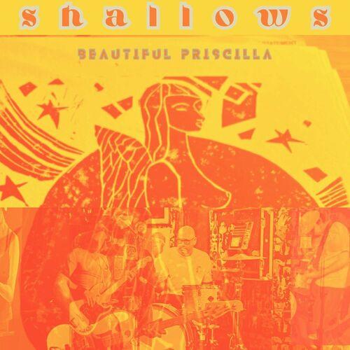 Beautiful Priscilla - Shallows (2023)