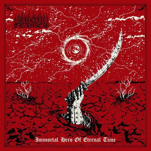 IRON FLAMES - Immortal Hero Of Eternal Time [EP] (2023)