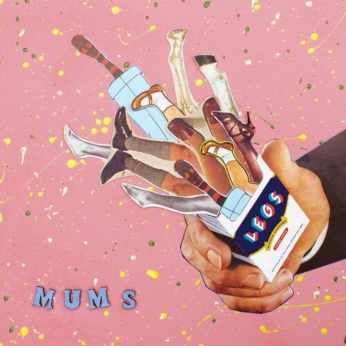 MUMS - Legs (2023)