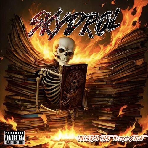 Skydrol - Unleash the B(East)-Side (2023)