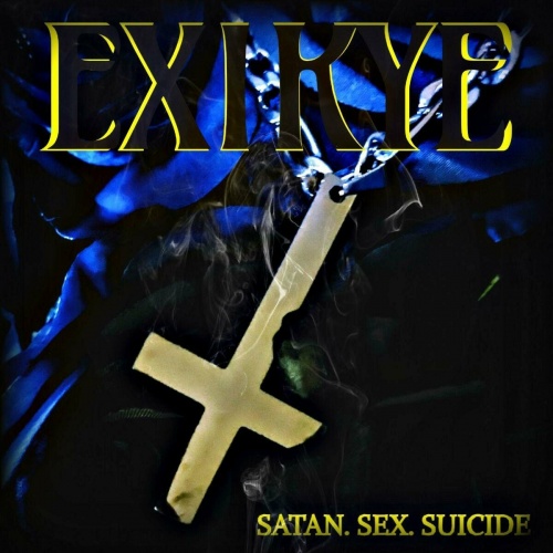Exikye - Satan.Sex.Suicide (2023)