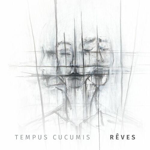 Tempus Cucumis - Rêves (2023)
