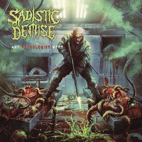 Sadistic Demise - …And Pathologist Wept (2023)