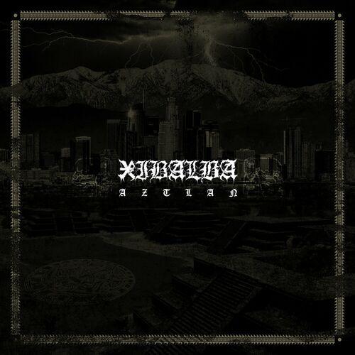 Xibalba - Aztlán [EP] (2023)