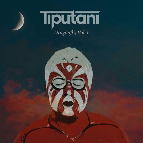 Tiputani - Dragonfly, Vol. I (2023)