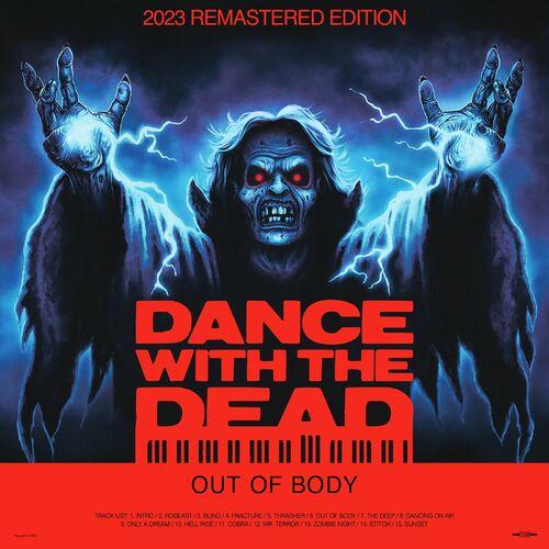Dance With the Dead - Out of Body (2023 Remastered Edition) 