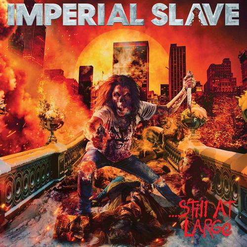 IMPERIAL SLAVE - ...Still At Large (2023)