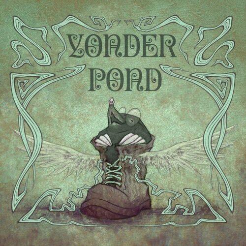 Yonder Pond - Mole in My Shoe (2023)