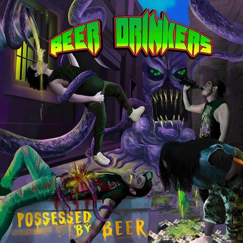 BEER DRINKERS - Possessed by Beer [EP] (2023)
