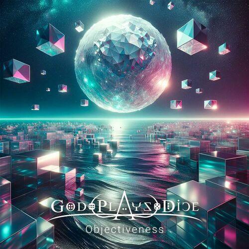 God Plays Dice - Objectiveness (2023)