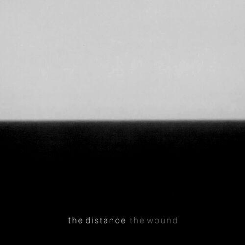 The Distance - The Wound (2024)