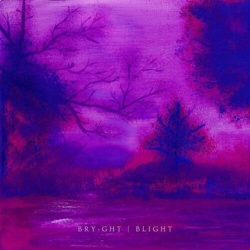 Bry.ght - Blight (2023)