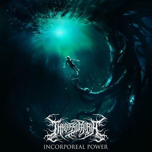 Thalassophobia - Incorporeal Power (2023)