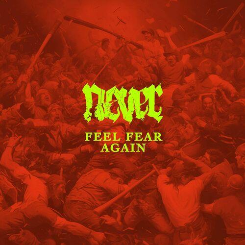 Never.dc - Feel Fear Again (2024)
