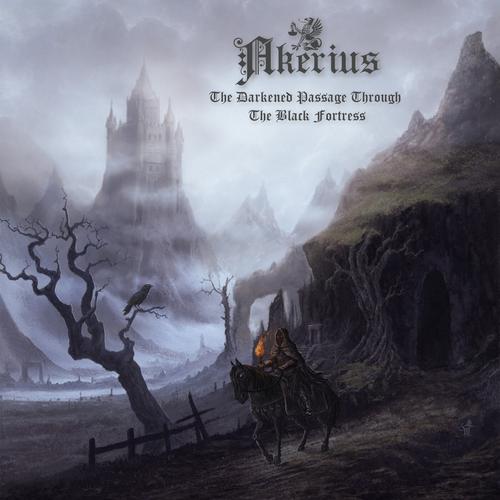 AKERIUS - The Darkened Passage Through The Black Fortress (revisited) (2024)