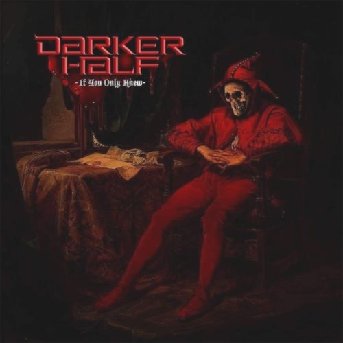 Darker Half - If Yоu Оnlу Кnеw (2020)