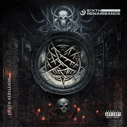 Sixth Renaissance - Death Rebellion: 13th Anniversary (Remastered) (2024)