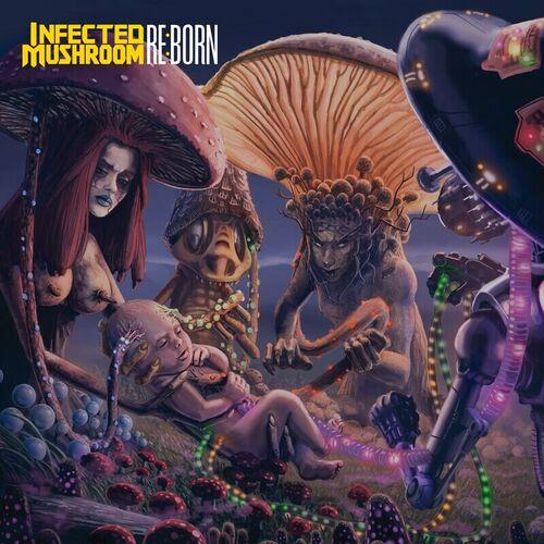 Infected Mushroom - REBORN (2024)