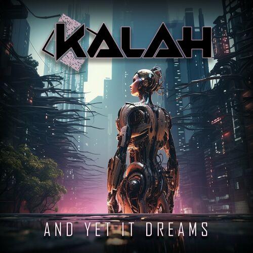 Kalah - And yet It Dreams (2024)