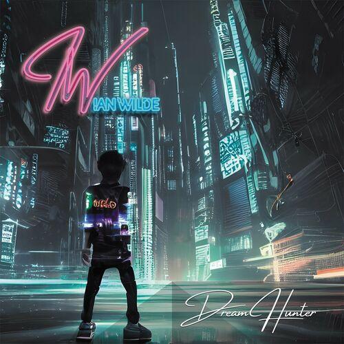 Ian Wilde - Dream Hunter (2024) CD+Scans