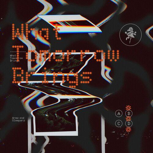 ARMS AND SLEEPERS - What Tomorrow Brings (2024)