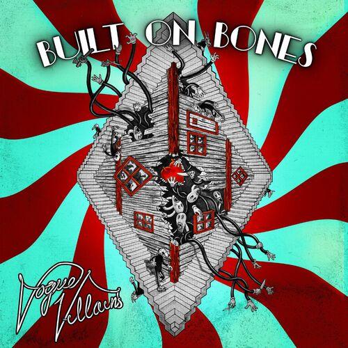 Vogue Villains - Built On Bones (2024)