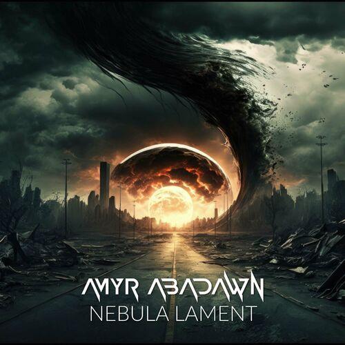 Amyr Abadawn - NEBULA LAMENT (2024)