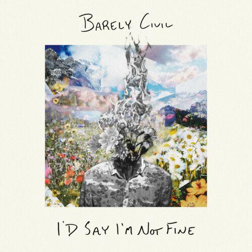 Barely Civil - I'd Say I'm Not Fine (2024)