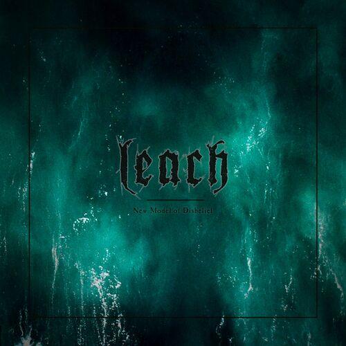 Leach - New Model Of Disbelief (2024)