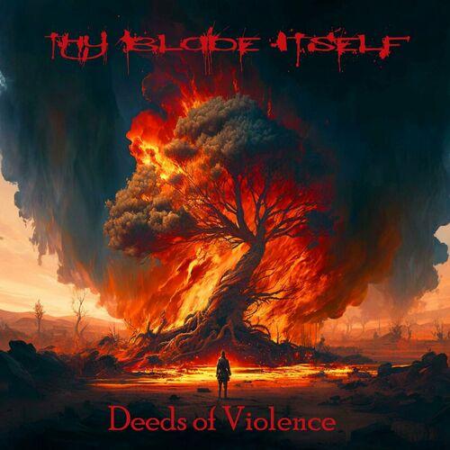 Thy Blade Itself - Deeds Of Violence (2024)