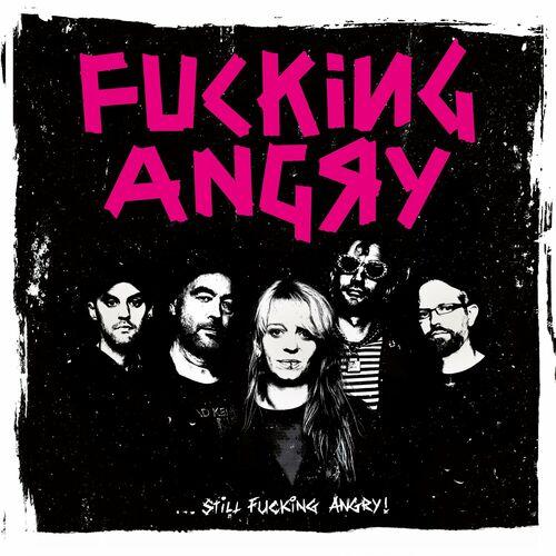 Fucking Angry - … Still Fucking Angry (2024)