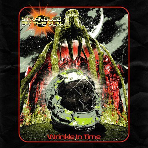 Strangled by the Sun - Wrinkle in Time (2024)