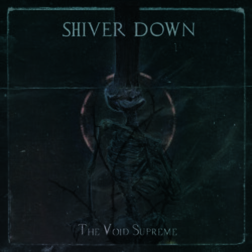 Shiver Down - The Void Supreme (2024)