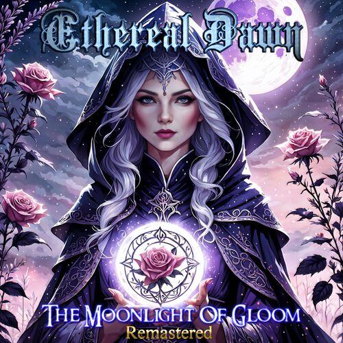 Ethereal Dawn - The Moonlight Of Gloom (2024 Remaster) (2024)