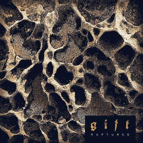 G I F T - Ruptures (2024)