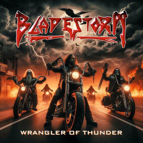 Bladestorm - Wrangler of Thunder (2024)