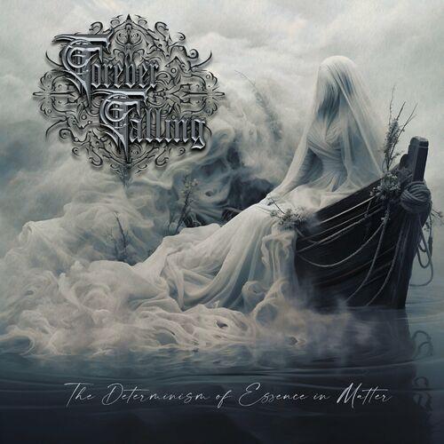 Forever Falling - The Determinism Of Essence In Matter (2024)