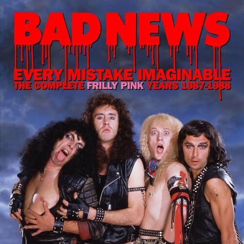 Bad News - Every Mistake Imaginable: The Complete Frilly Pink Years 1987-1988 (2024)