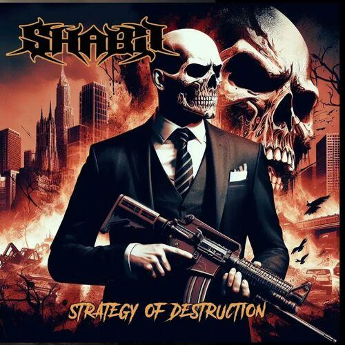 Shabil - Strategy Of Destruction (2024)