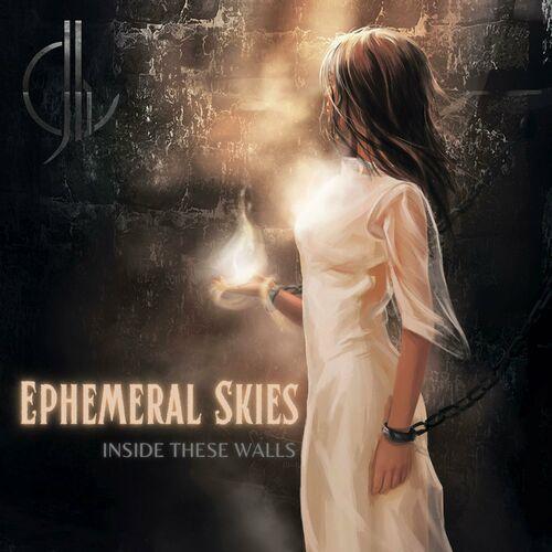 Ephemeral Skies - Inside these walls (2024)