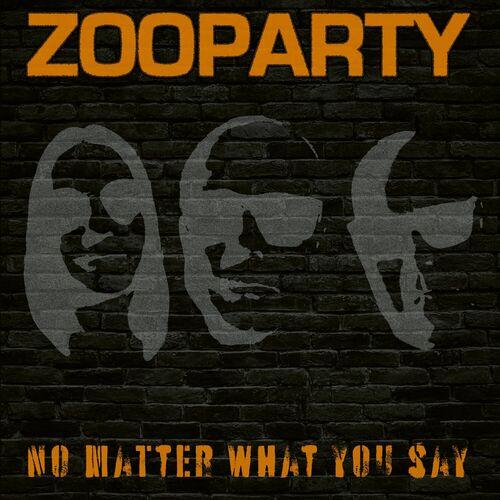 Zooparty - No Matter What You Say (2024)