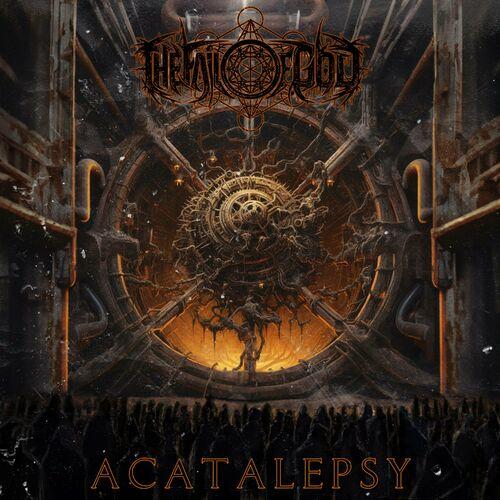 The Fail Of God - Acatalepsy (2024)