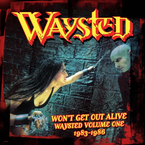 WAYSTED – Won’t Get Out Alive: Waysted Volume One 1983-1986 [HNE 4CD box set] (2024)